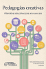Pedagogías creativas: Alternativas educativas para una nueva era
